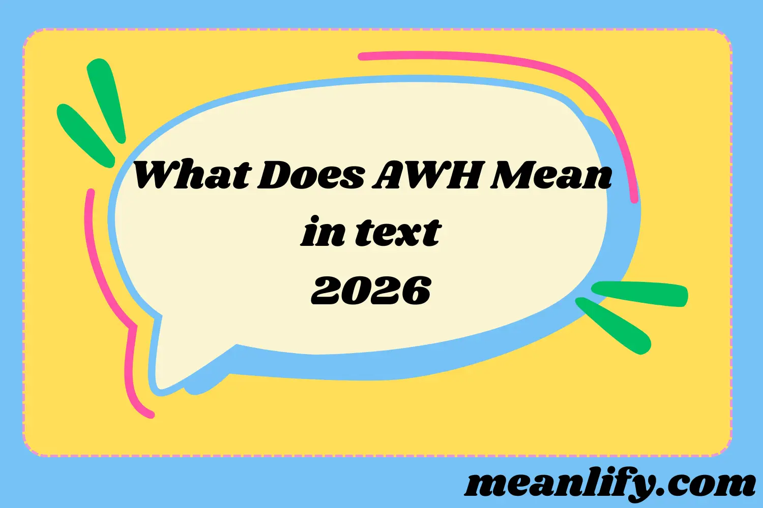 What Does AWH Mean in Text