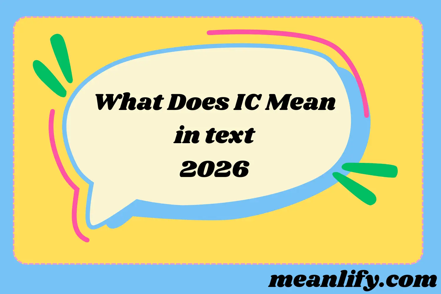 What Does IC Mean in Text