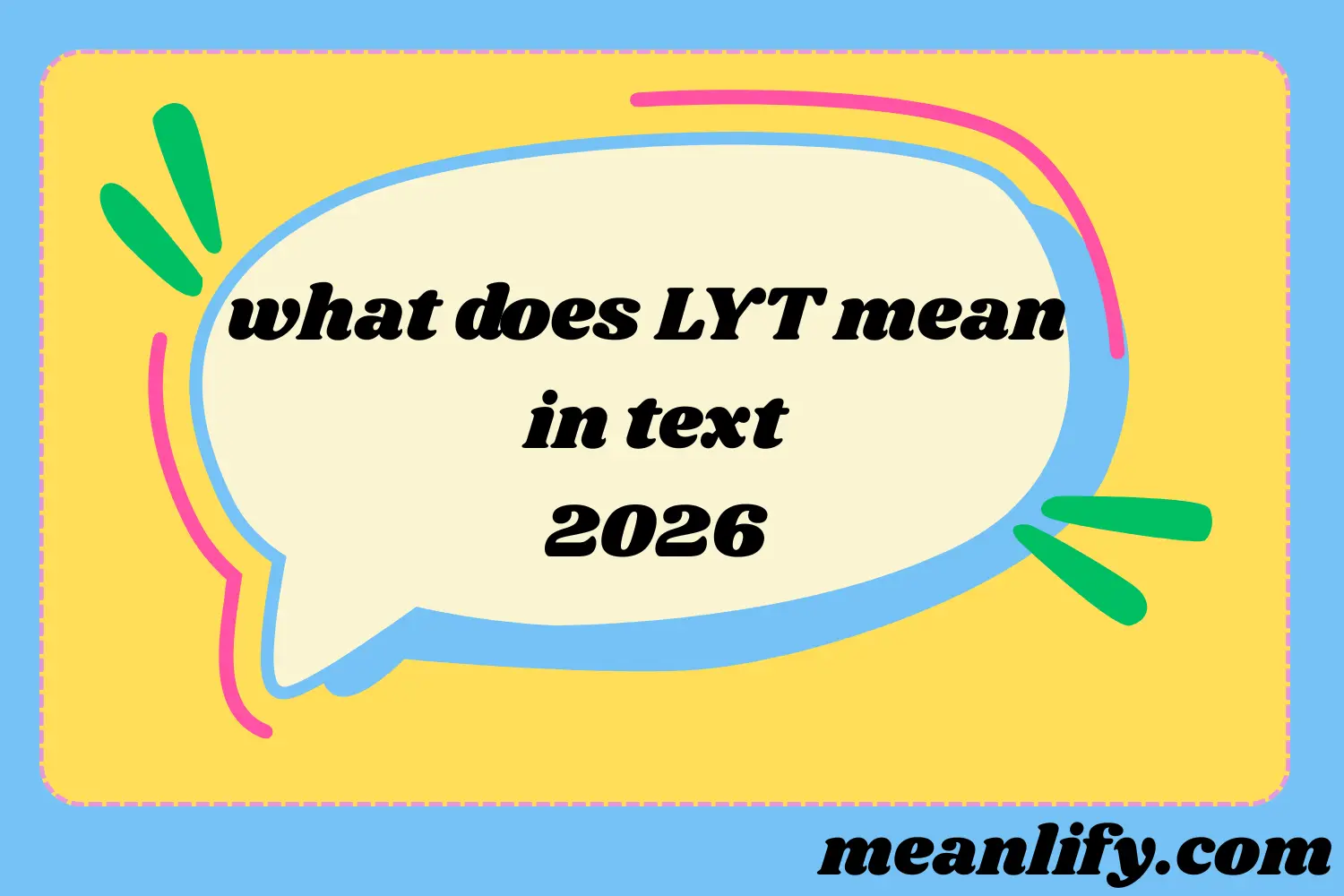 What Does LYT Mean in Text? 2026