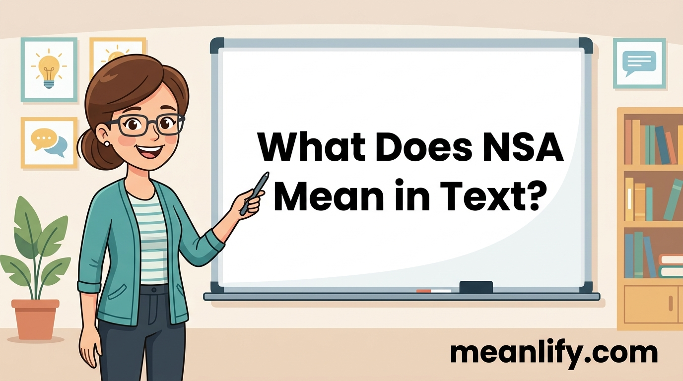 What Does NSA Mean in Text? Real Meaning, Examples & Social Media Use