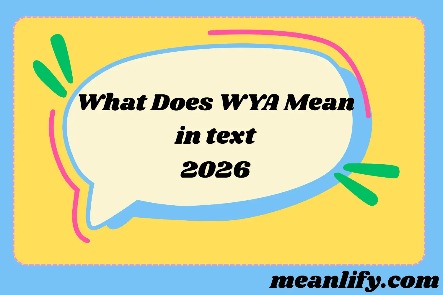 What Does WYA Mean in Text? 2026