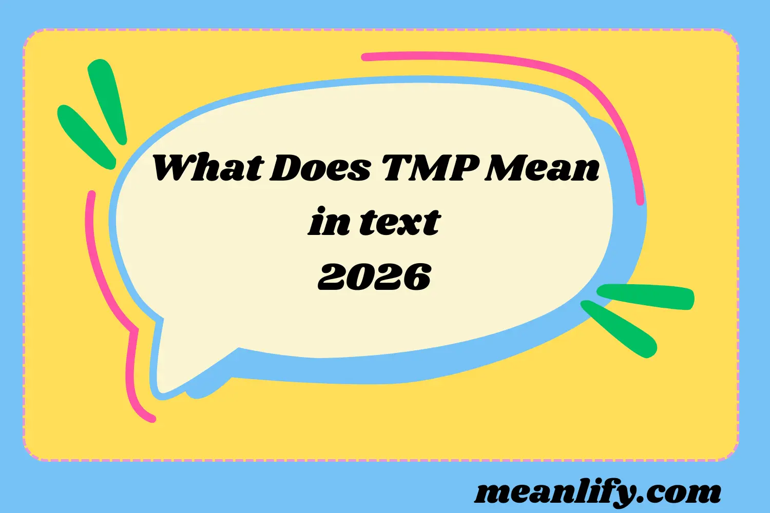 What Does TMP Mean in Text? 2026