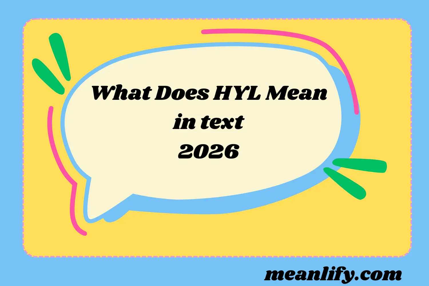 What Does “HYL” Mean in Text (2026)