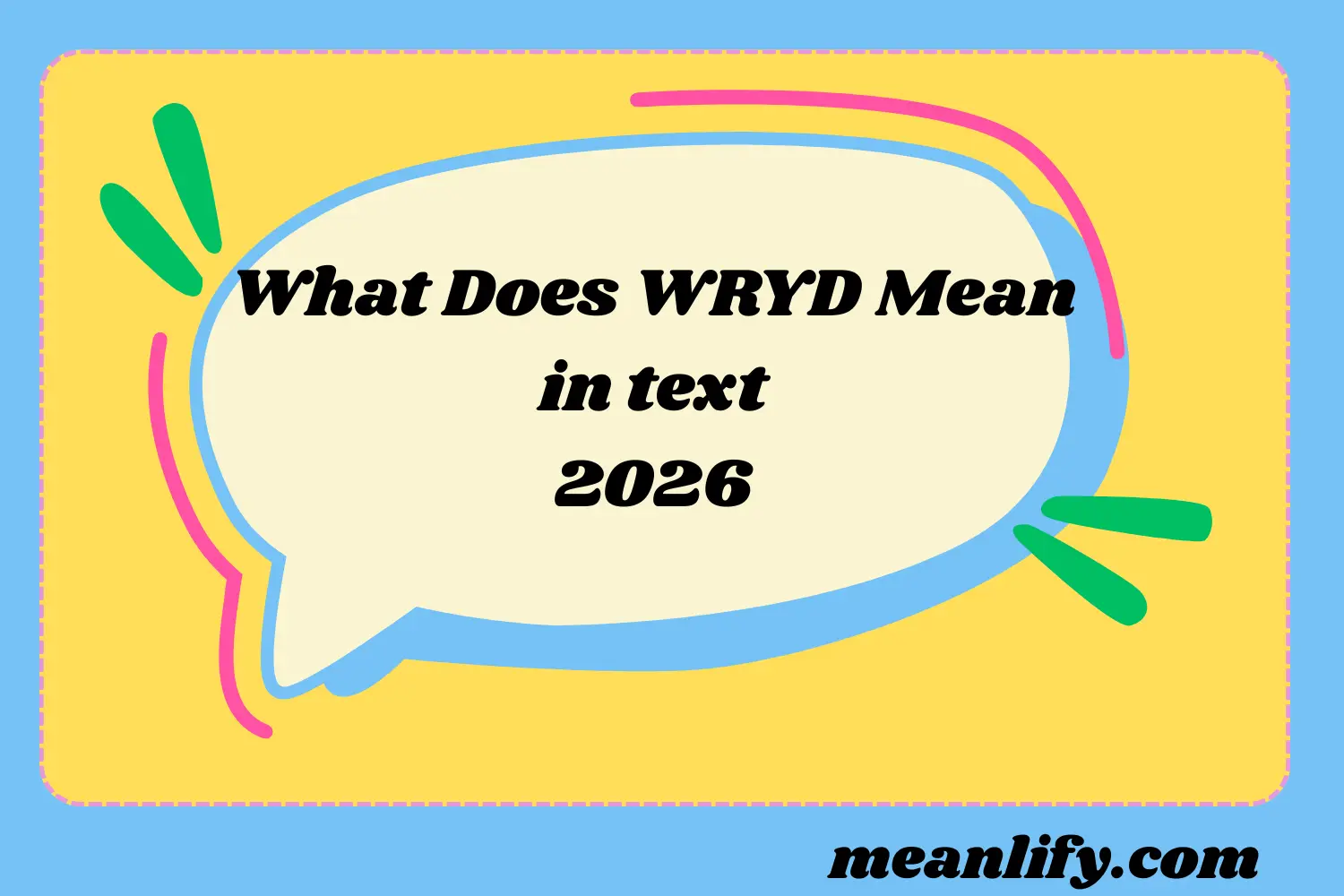 What Does WRYD Mean in Text? (2026)