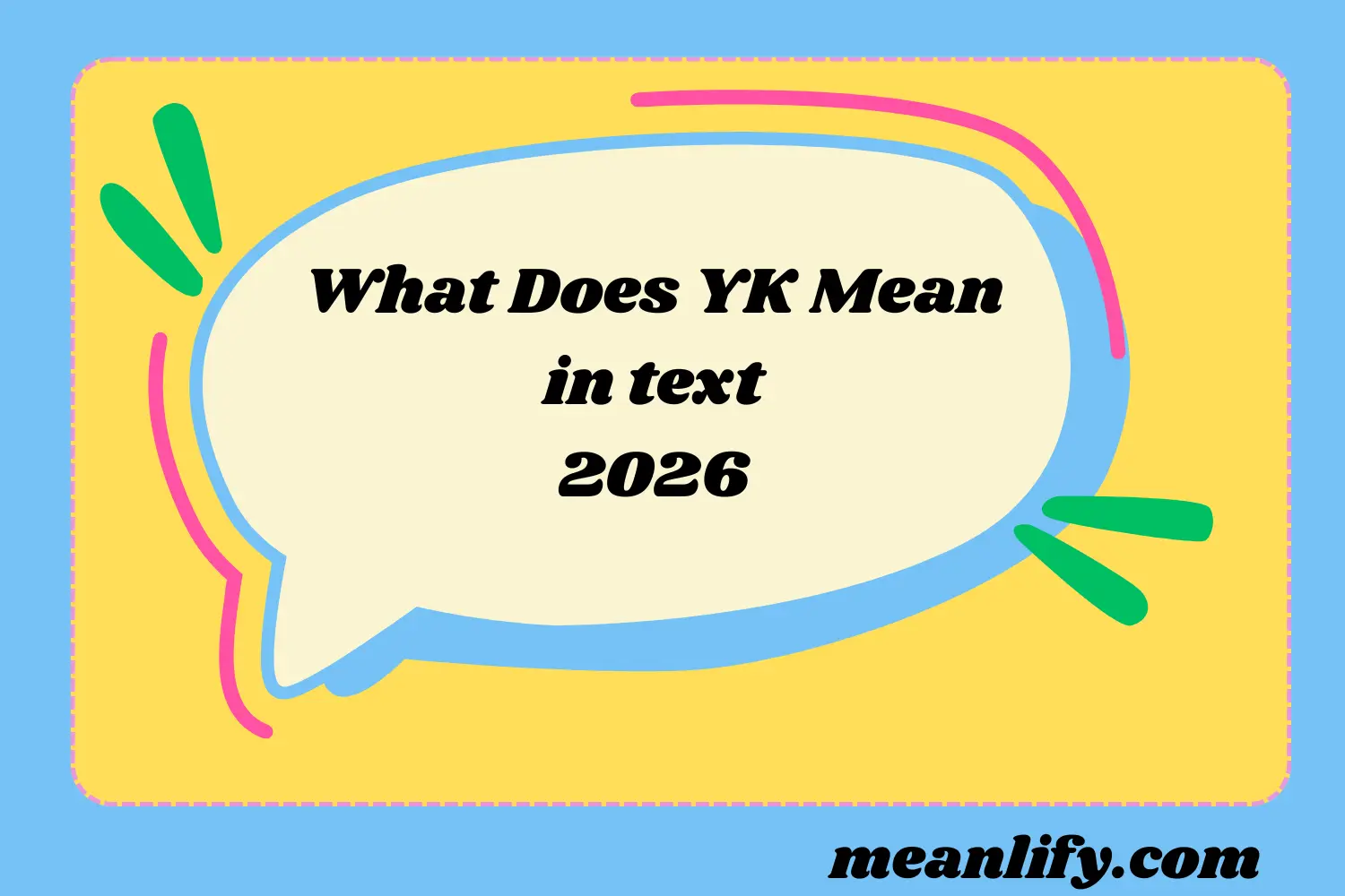 What Does “YK” Mean in Text? (2026)