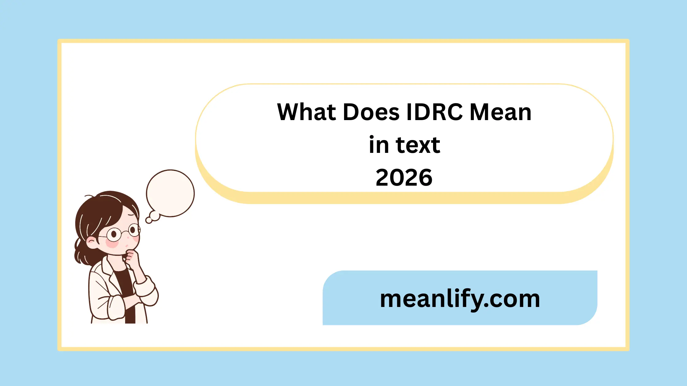 What Does “IDRC” Mean in Text? (2026)