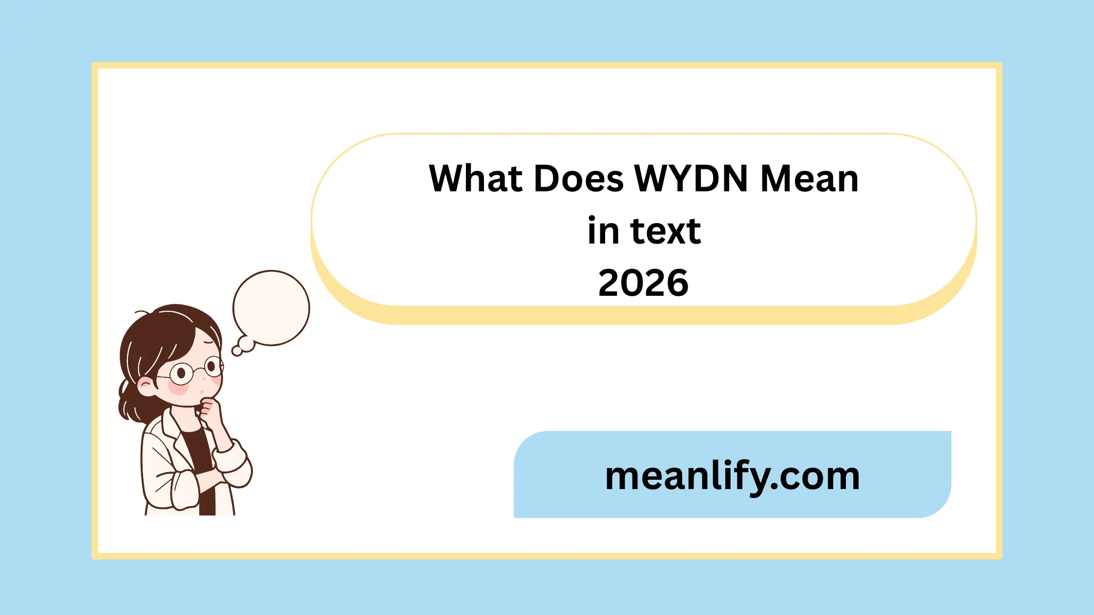 What Does “WYDN” Mean in Text? (2026)