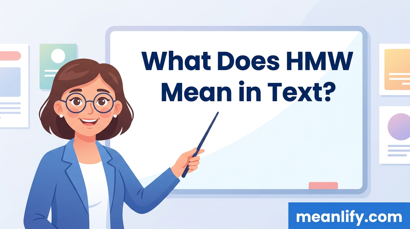 What Does HMW Mean in Text? Real Meaning, Examples & Social Media Use
