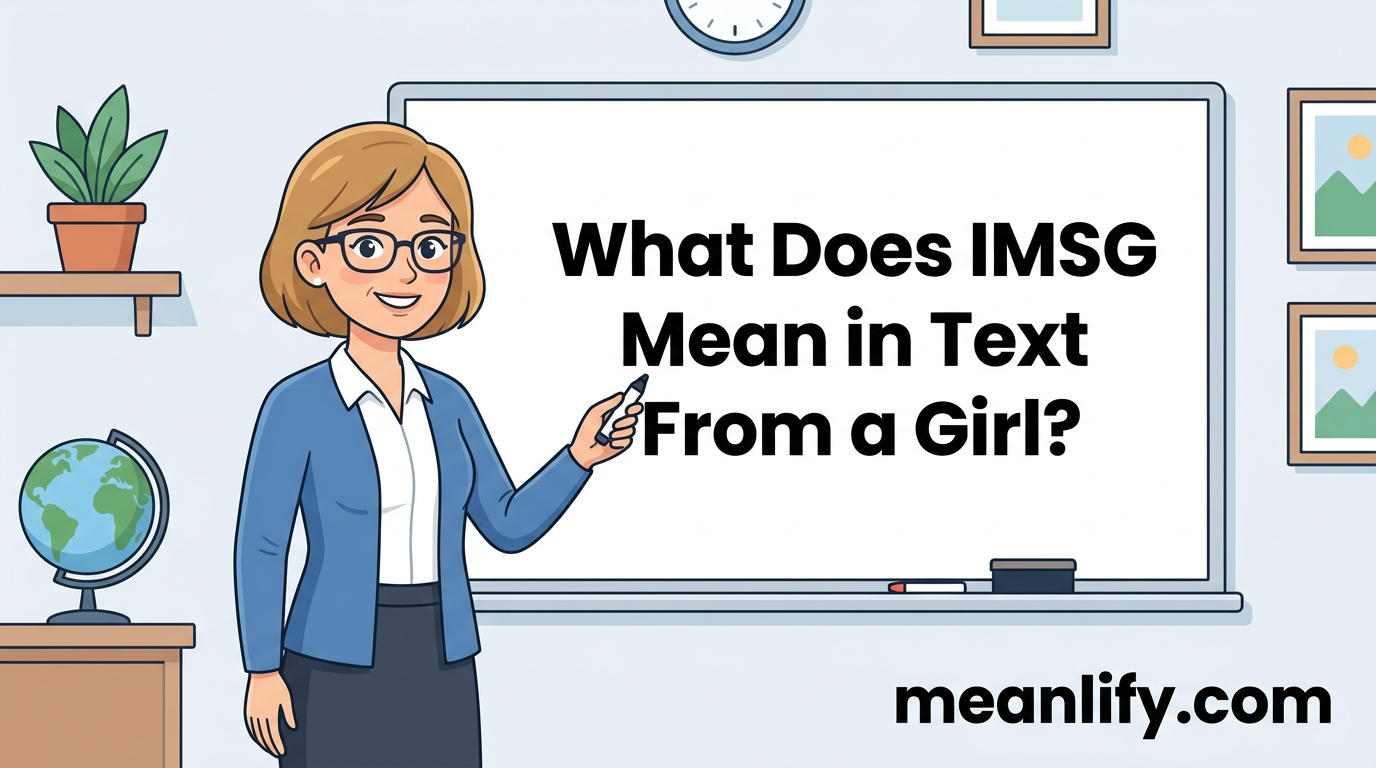What Does IMSG Mean in Text From a Girl? Real Meaning, Examples & Social Media Use