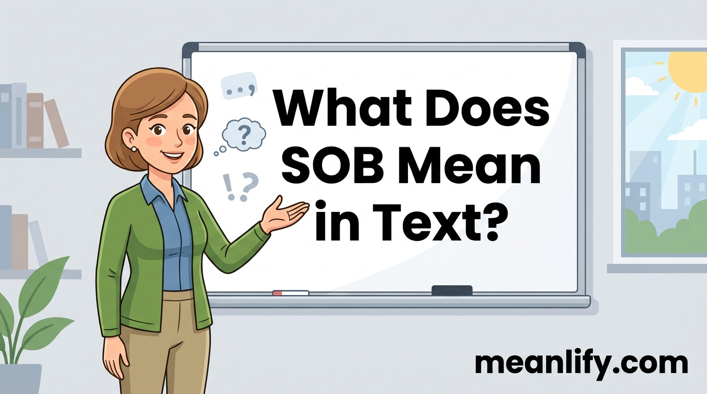 What Does SOB Mean in Text? Real Meaning, Examples & Social Media Use